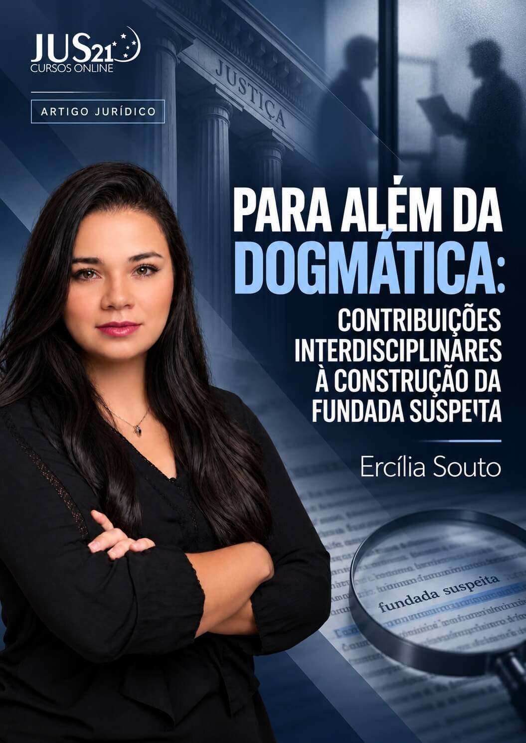 Para Al�m Da Dogm�tica: Contribui��es Interdisciplinares � Constru��o Da Fundada Suspeita